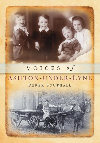 Бумажная книга «Voices of Ashton Under Lyne», автор Дерек Дж. Саутхолл - фото №1