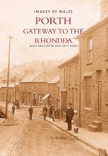 Бумажная книга «Porth: Gateway to the Rhondda», авторов Альдо Баккетта, Глин Радд - фото №1