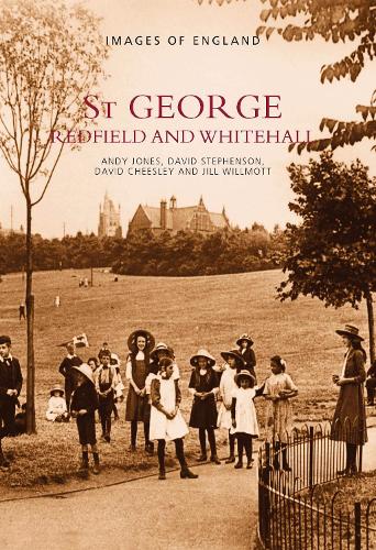 Бумажная книга «St George, Redfield and Whitehall: Images of England», авторов Энди Джонс, Дэйв Чизли, Джил Уилмотт - фото №1