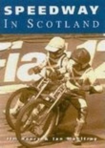 Паперова книга «Speedway in Scotland», авторів Ієн Моултрей, Джим Генрі - фото №1