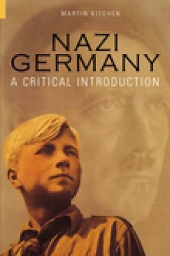 Паперова книга «Nazi Germany: A Critical Introduction», автор Мартін Кітчен - фото №1