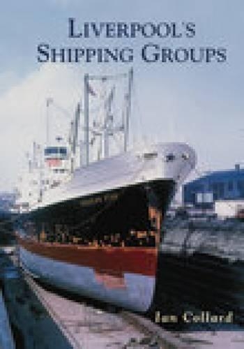 Бумажная книга «Liverpool's Shipping Groups», автор Ян Коллард - фото №1