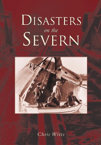 Бумажная книга «Disasters on the Severn», автор Крис Уиттс - фото №1
