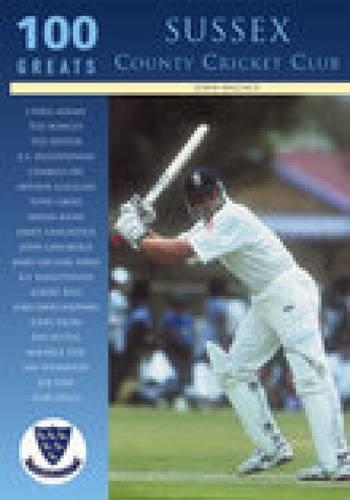 Бумажная книга «Sussex County Cricket Club: 100 Greats», автор Джон Уоллес - фото №1