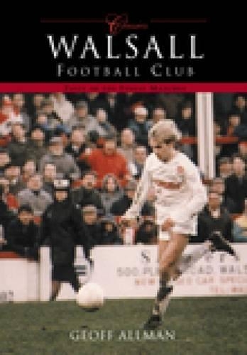 Бумажная книга «Walsall Football Club (Classic Matches): Fifty of the Finest Matches», автор Джефф Оллман - фото №1