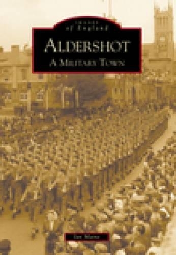 Бумажная книга «Aldershot: A Military Town», автор Иэн Мейн - фото №1
