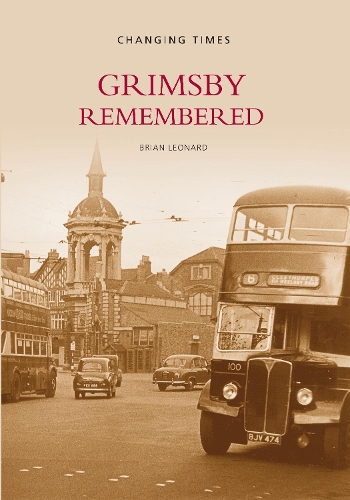 Бумажная книга «Grimsby Remembered», автор Брайан Леонард - фото №1