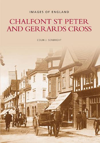 Бумажная книга «Chalfont St Peter and Gerrards Cross: Images of England», автор Колин Дж. Сибрайт - фото №1