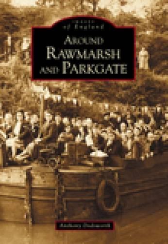 Бумажная книга «Around Rawmarsh and Parkgate: Images of England», автор Энтони Додсворт - фото №1