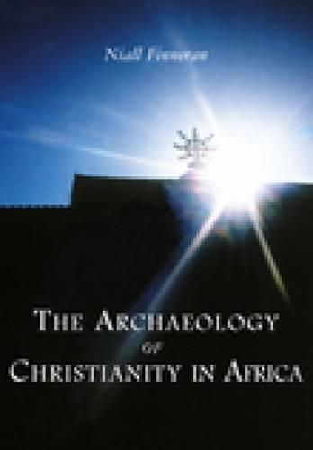 Бумажная книга «The Archaeology of Christianity in Africa», автор Ниалл Финнеран - фото №1