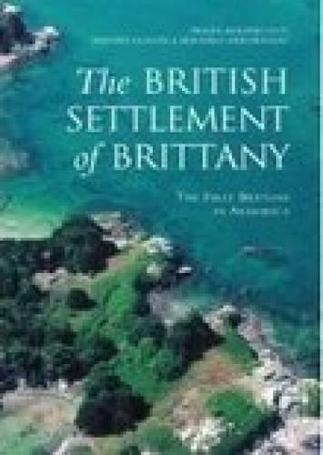 Бумажная книга «The British Settlement of Brittany: The First Bretons in Armorica», авторов Бернар Мердриньяк, Филипп Гигон, Пьер-Ролан Жио - фото №1