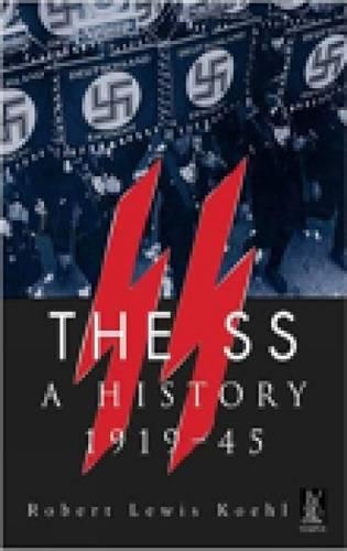 Паперова книга «The SS: A History 1919-1945», автор Роберт Льюїс Коль - фото №1