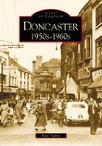 Бумажная книга «Doncaster 1950s-1960s», автор Питер Таффри - фото №1