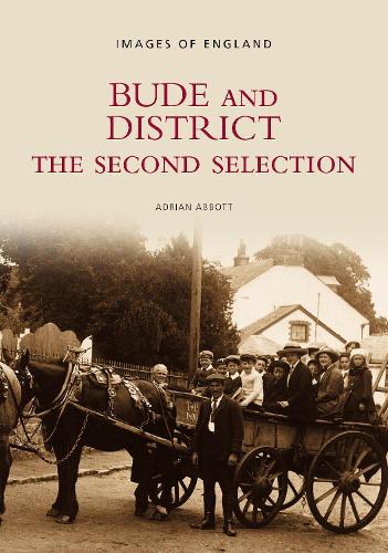 Бумажная книга «Bude and District - The Second Selection: Images of England: The Second Selection», автор Адриан Эбботт - фото №1