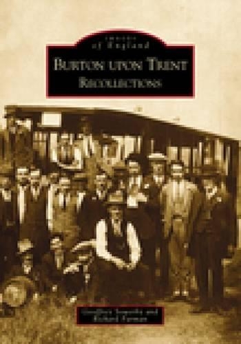 Бумажная книга «Burton Upon Trent Recollections», авторов Джеффри Соуэрби, Ричард Фарман - фото №1