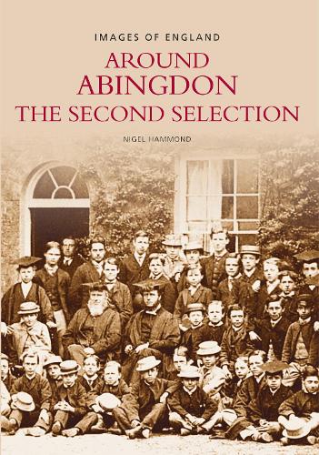 Бумажная книга «Around Abingdon - The Second Selection: Images of England», автор Найджел Хаммонд - фото №1