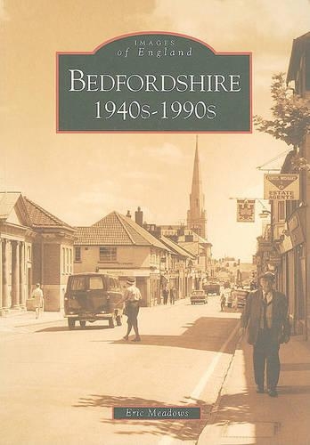 Паперова книга «Bedfordshire 1940-1990», автор Ерік Медоуз - фото №1