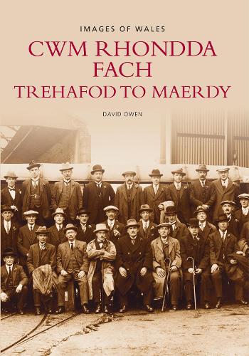 Паперова книга «Cwm Rhondda Fach: Trehafod to Maerdy», автор Девід Овен - фото №1