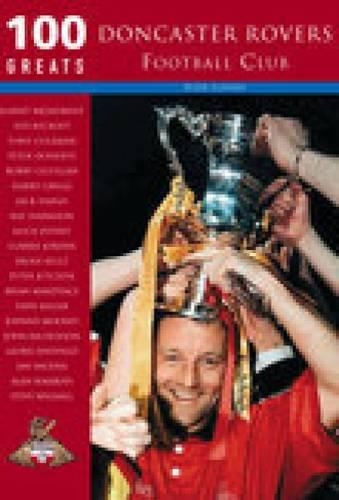 Бумажная книга «Doncaster Rovers Football Club: 100 Greats», автор Питер Таффри - фото №1