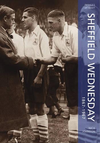 Бумажная книга «Sheffield Wednesday 1867 - 1967», автор Ник Джонсон - фото №1
