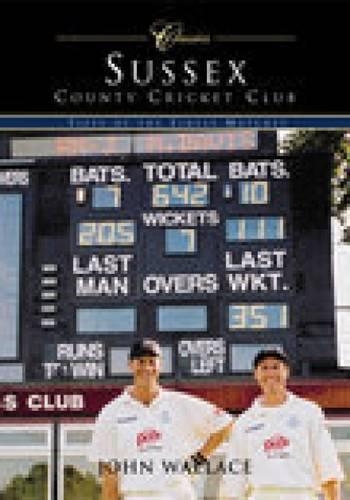 Паперова книга «Sussex County Cricket Club (Classic Matches): Fifty of the Finest Matches», автор Джон Уоллес - фото №1