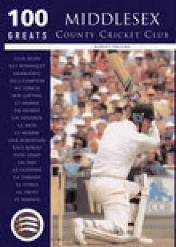 Паперова книга «Middlesex County Cricket Club: 100 Greats», автор Роберт Брук - фото №1