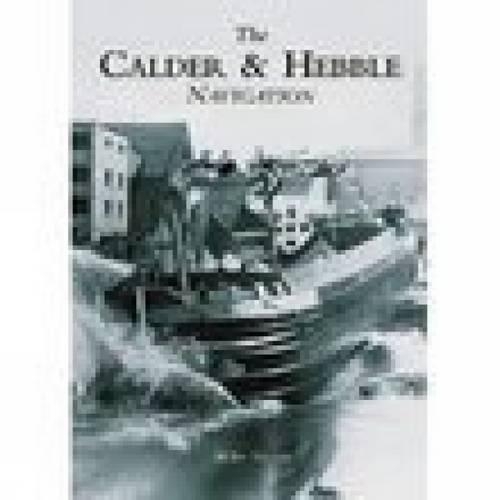 Паперова книга «The Calder and Hebble Navigation», автор Майк Тейлор - фото №1