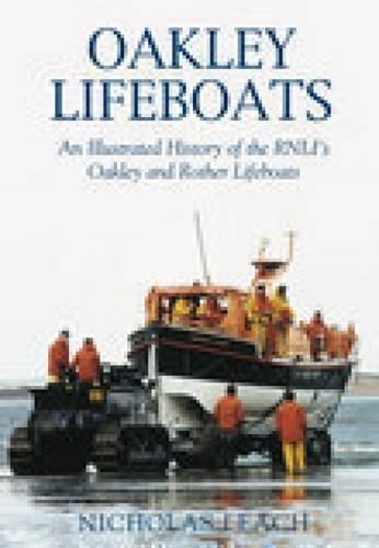 Бумажная книга «Oakley Lifeboats: An Illustrated History of the RNLI's Oakley and Rother Lifeboats», автор Николас Лич - фото №1