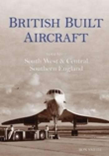 Бумажная книга «British Built Aircraft Volume 2: South West and Central Southern England», автор Рон Смит - фото №1