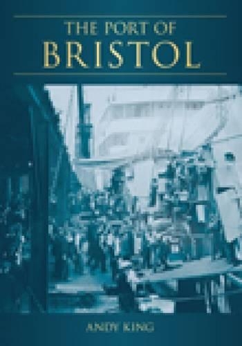 Бумажная книга «The Port of Bristol», автор Энди Кинг - фото №1