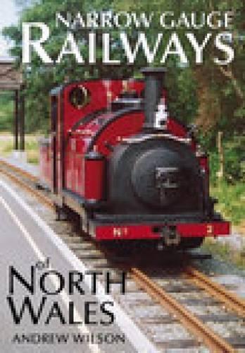 Бумажная книга «Narrow Gauge Railways of North Wales», автор Эндрю Уилсон - фото №1
