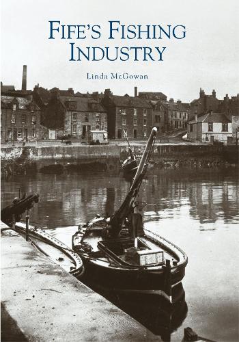 Паперова книга «Fife's Fishing Industry», автор Лінда Макгоуен - фото №1