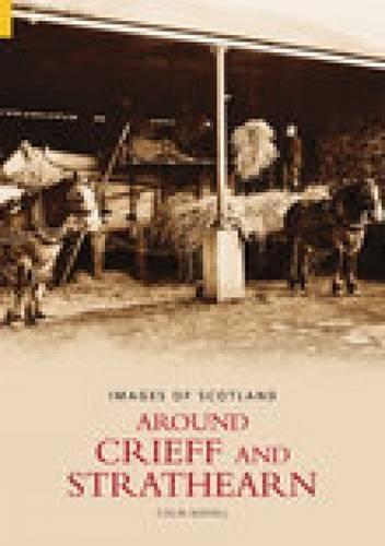 Бумажная книга «Around Crieff and Strathearn», автор Колин Мэйолл - фото №1