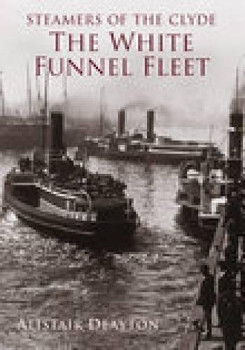 Бумажная книга «Steamers of the Clyde: The White Funnel Fleet», автор Алистер Дитон - фото №1