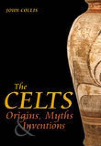 Бумажная книга «The Celts: Origins, Myths and Inventions», автор Джон Коллис - фото №1