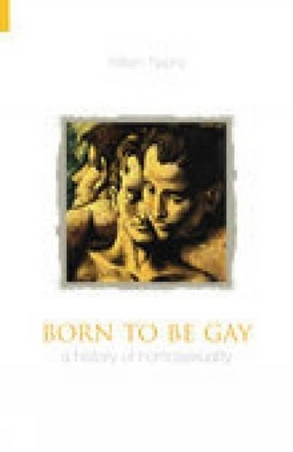 Бумажная книга «Born to be Gay: A History of Homosexuality», авторов Билл Нэфи, Уильям Г. Нэфи - фото №1