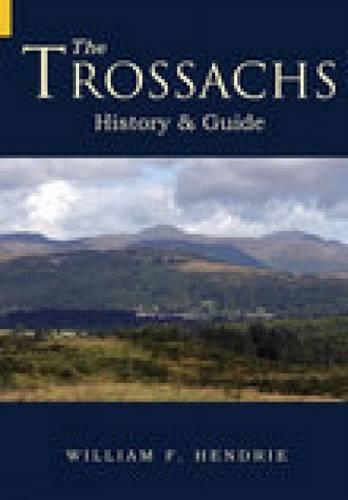Бумажная книга «The Trossachs: History & Guide», автор Уильям Ф. Хендри - фото №1