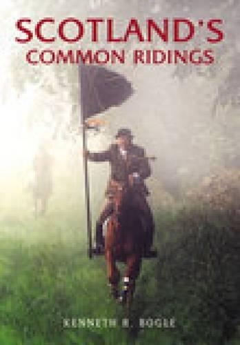 Бумажная книга «Scotland's Common Ridings», автор Кен Богл - фото №1