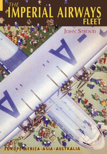 Бумажная книга «The Imperial Airways Fleet: Europe, Africa, Asia, Australia», автор Джон Страуд - фото №1