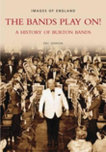 Бумажная книга «The Bands Play On!: A History of Burton Bands», автор Эрик Джонсон - фото №1