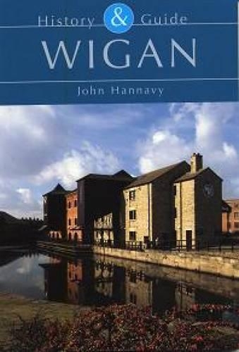Бумажная книга «Wigan: History and Guide», автор Джон Ханнави - фото №1