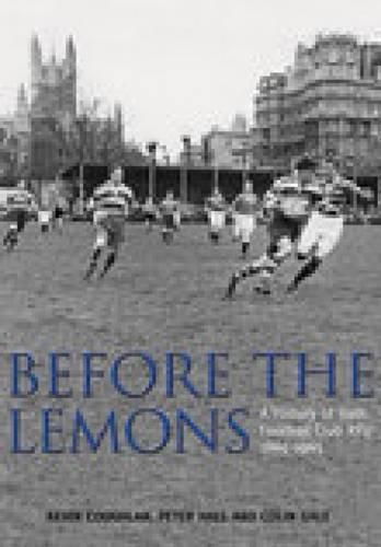 Бумажная книга «Before the Lemons: A History of Bath Football Club RFU 1865-1965», авторов Колин Гейл, Кевин Кофлэн, Питер Холл - фото №1