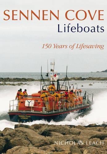 Паперова книга «Sennen Cove Lifeboats: 150 Years of Lifesaving», автор Ніколас Ліч - фото №1