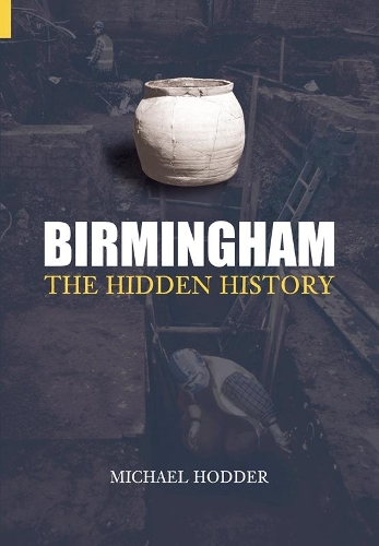 Бумажная книга «Birmingham: The Hidden History», автор Майкл Ходдер - фото №1