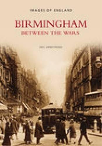 Бумажная книга «Birmingham Between the Wars», автор Эрик Армстронг - фото №1