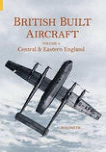 Бумажная книга «British Built Aircraft Volume 4: Central and Eastern England», автор Рон Смит - фото №1
