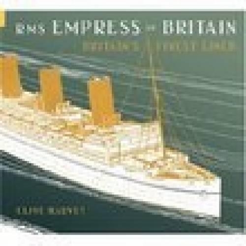 Бумажная книга «RMS Empress of Britain: Britain's Finest Ship», автор Клайв Харви - фото №1