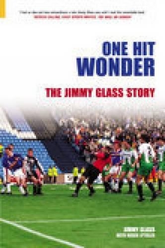 Бумажная книга «One Hit Wonder: The Jimmy Glass Story», авторов Джимми Гласс, Роджер Лайтоллис - фото №1
