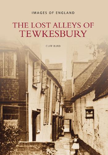Бумажная книга «The Lost Alleys of Tewkesbury», автор Клифф Берд - фото №1