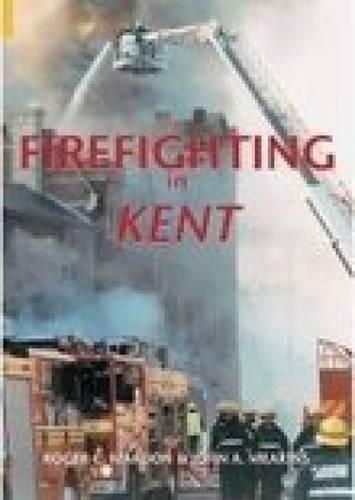 Бумажная книга «Firefighting in Kent», авторов Джон А. Микинс, Роджер К. Мардон - фото №1